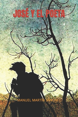 José Y El Poeta [Spanish] B0CYGGVBDY Book Cover