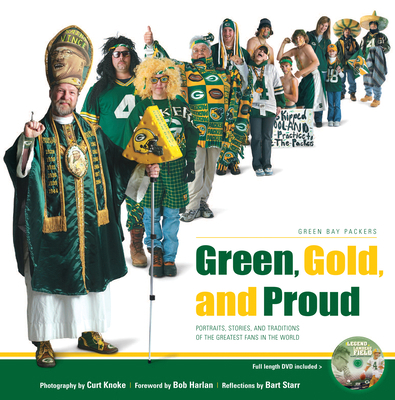 Green, Gold, and Proud: Green Bay Packers: Port... 1600780431 Book Cover