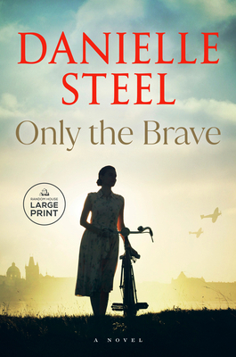 Only the Brave [Large Print] 0593861752 Book Cover