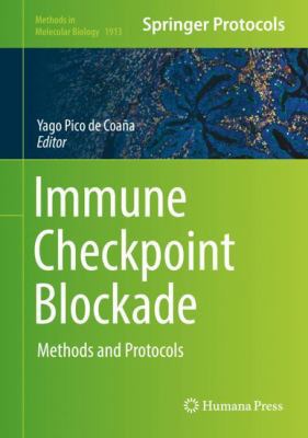Immune Checkpoint Blockade: Methods and Protocols 1493989782 Book Cover
