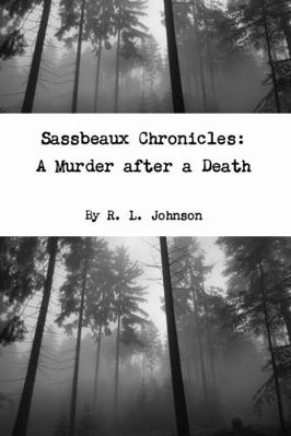 Sassbeaux Chronicles: A Murder after a Death 0359074480 Book Cover