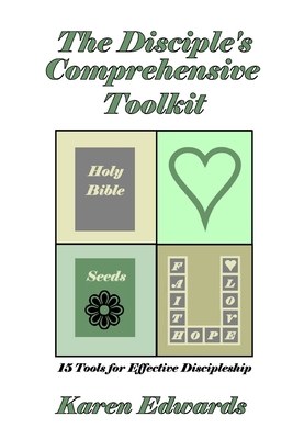 The Disciple's Comprehensive Toolkit 1411657446 Book Cover