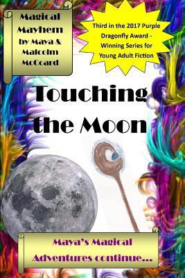 Touching the moon: Maya's Magical Adventures co... 1723739707 Book Cover