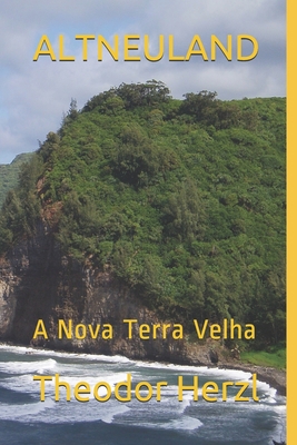 Altneuland: A Nova Terra Velha [Portuguese] B099BYQNXP Book Cover