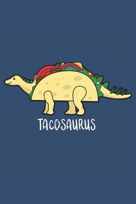 Tacos and Dinosaurs: Book for People Who Love D... 1092799427 Book Cover