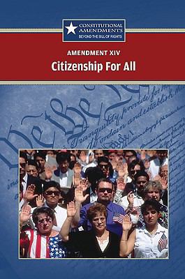 Amendment XIV: Citizenship for All 0737741244 Book Cover