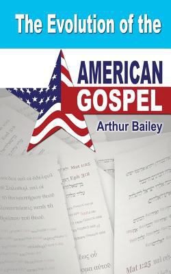 The Evolution of the American Gospel 1548049409 Book Cover