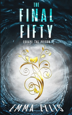 The Final Fifty: Escape the Poison 1739545923 Book Cover