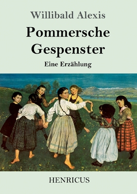 Pommersche Gespenster: Eine Erzählung [German] 3847823922 Book Cover