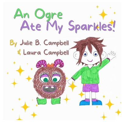 An Ogre Ate My Sparkles! B0B2W4GVN2 Book Cover