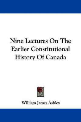 Nine Lectures On The Earlier Constitutional His... 1432552678 Book Cover