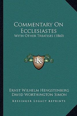 Commentary On Ecclesiastes: With Other Treatise... 116538602X Book Cover