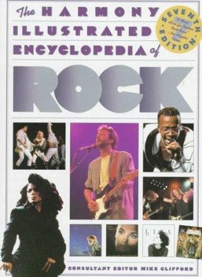 The Harmony Illustrated Encyclopedia of Rock: 7... 0517590786 Book Cover