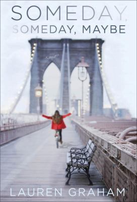 Someday, Someday, Maybe: A Novel 0345532740 Book Cover