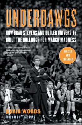 Underdawgs: How Brad Stevens and Butler Univers... 1451610580 Book Cover