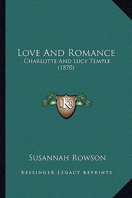 Love And Romance: Charlotte And Lucy Temple (1870) 1166460991 Book Cover