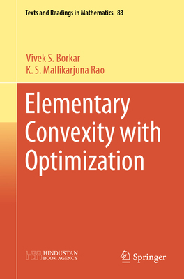 Elementary Convexity with Optimization 9819916518 Book Cover