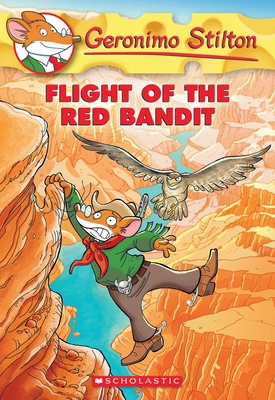 Flight of the Red Bandit (Geronimo Stilton #56) 0545556309 Book Cover