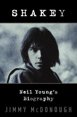 Shakey: Neil Young's Biography 0679427724 Book Cover