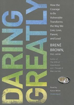 Daring Greatly: How the Courage to Be Vulnerabl... 1470814765 Book Cover