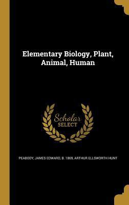 Elementary Biology, Plant, Animal, Human 136201656X Book Cover