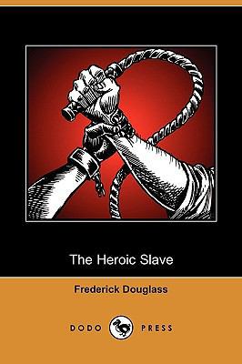 The Heroic Slave (Dodo Press) 1409949877 Book Cover