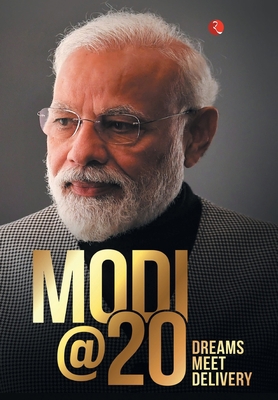 Modi@20: Dreams Meet Delivery 9355203632 Book Cover