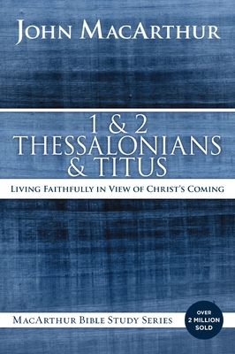 1 and 2 Thessalonians and Titus: Living Faithfu... 0718035135 Book Cover