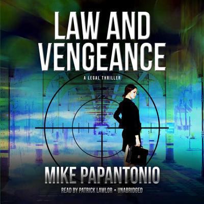 Law and Vengeance: A Legal Thriller 1538510847 Book Cover