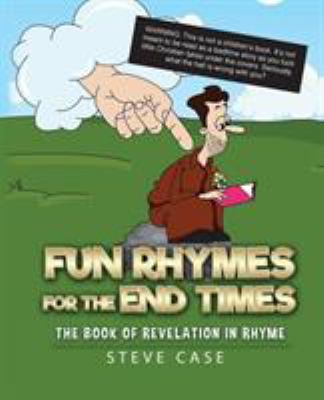 Fun Rhymes for the End Times: The Book of Revel... 1947826611 Book Cover