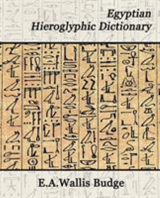 Egyptian Hieroglyphic Dictionary 1594625115 Book Cover