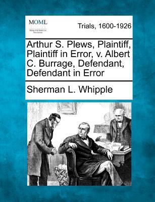 Arthur S. Plews, Plaintiff, Plaintiff in Error,... 1275067263 Book Cover