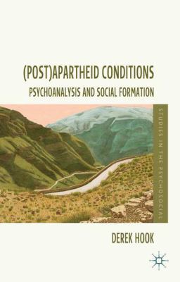 (Post)Apartheid Conditions: Psychoanalysis and ... 1137032995 Book Cover