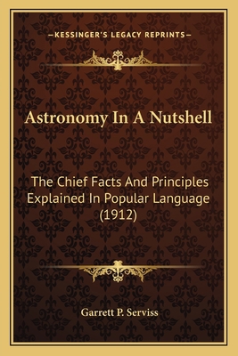 Astronomy In A Nutshell: The Chief Facts And Pr... 1164093444 Book Cover