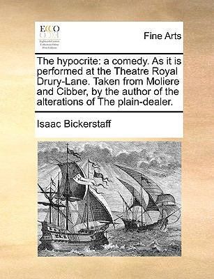 The Hypocrite: A Comedy. as It Is Performed at ... 1170751202 Book Cover