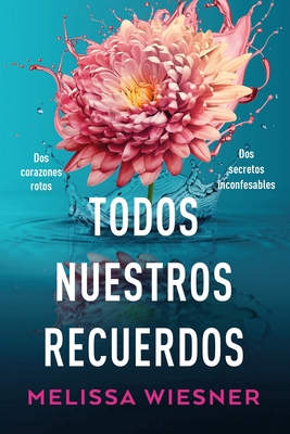 Todos Nuestros Recuerdos [Spanish] 8419131636 Book Cover