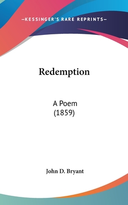 Redemption: A Poem (1859) 0548962693 Book Cover