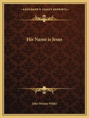 His Name is Jesus 1162797606 Book Cover