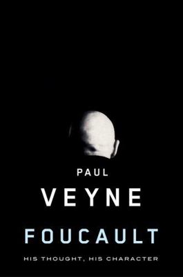 Foucault: His Thought, His Character 0745646417 Book Cover