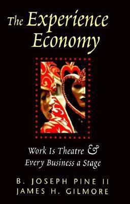 The Experience Economy: Work Is Theater & Every... 0875848192 Book Cover