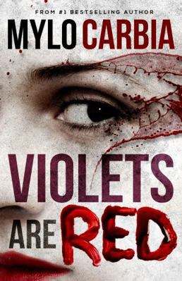 Violets Are Red: A Dark Thriller 099656523X Book Cover