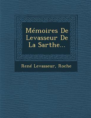 Memoires de Levasseur de La Sarthe... [French] 1249938775 Book Cover