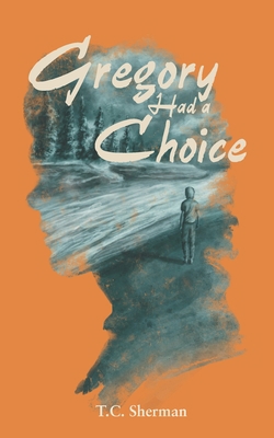 Gregory Had a Choice B0CJLDM14Q Book Cover