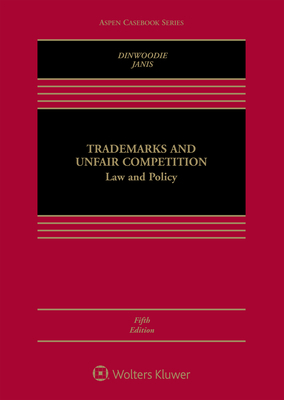 Trademarks and Unfair Competition: Law and Policy 1543803318 Book Cover