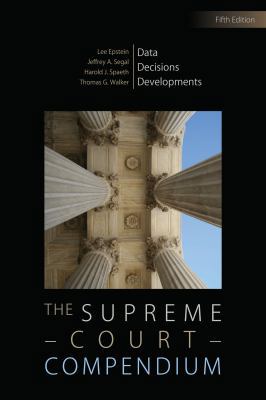 The Supreme Court Compendium: Data, Decisions, ... 1608717437 Book Cover