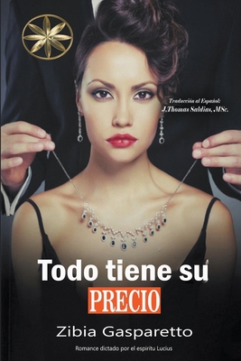 Todo tiene su Precio [Spanish] B0BV56C6D6 Book Cover