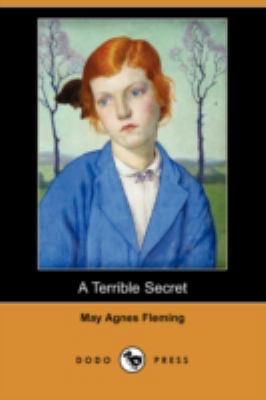 A Terrible Secret (Dodo Press) 1406546305 Book Cover