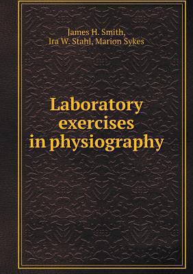 Laboratory exercises in physiography 5518628498 Book Cover