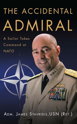 The Accidental Admiral: A Sailor Takes Command ... 161251782X Book Cover