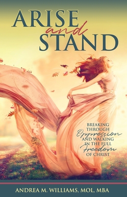 Arise and Stand: Breaking Through Oppression an... 168556304X Book Cover